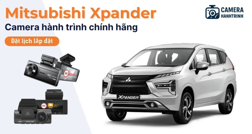 Camera hành trình xe Mitsubishi Xpander giá bao nhiêu? Nên sử dụng loại ...