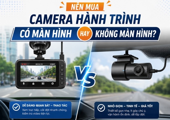 nen-mua-camera-hanh-trinh-co-man-hinh-hay-khong-man-hinh