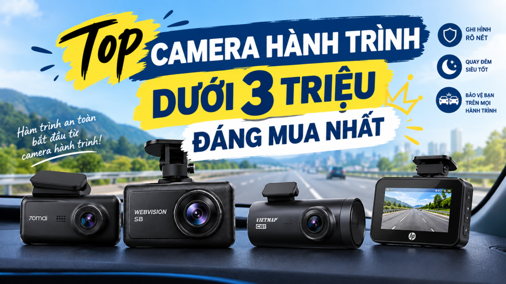 Top Camera Hành Trình Dưới 3 Triệu Đáng Mua Nhất